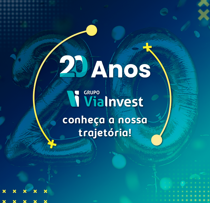 20 anos – Grupo ViaInvest: conheça nossa trajetória