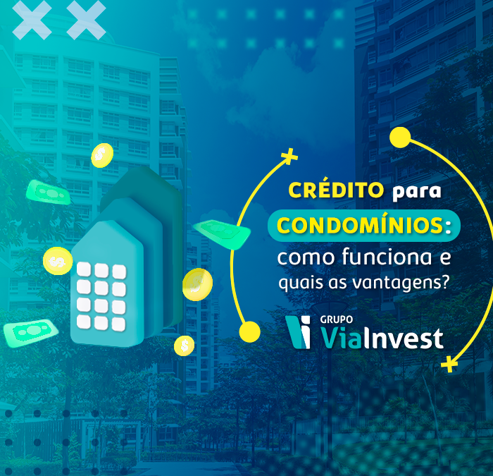 Crédito para Condomínios: como funciona e quais as vantagens?