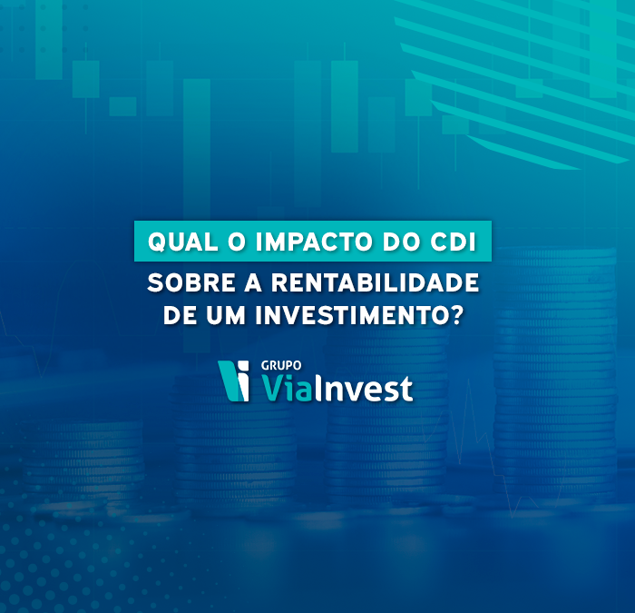 Qual o impacto do CDI sobre a rentabilidade de um investimento?